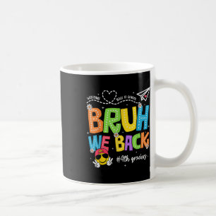 Mug Bruh On est de retour élèves de 4e Heureux premier