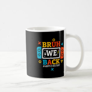 Mug Bruh On Retourne À L'école Joyeux Premier Jour Vid