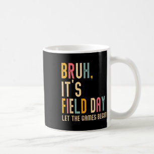 Mug Bruh Son Jour De Terrain Laisser Les Jeux Commence