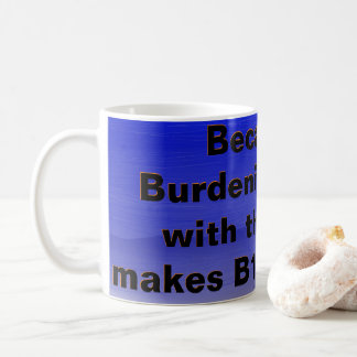 Mug Brûler les autres LES REND HEUREUX !