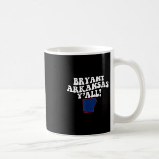 Mug Bryant Arkansas Y'all Ar Southern Accent Vacation 