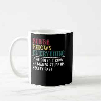 Mug Bubba connaît tout le cadeau de Fête des pères pou