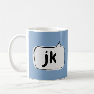 Mug Bulle de dialogue jk juste pour rire