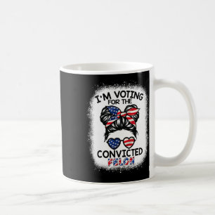 Mug Bun Je vote pour le condamné Felon Trump 2024