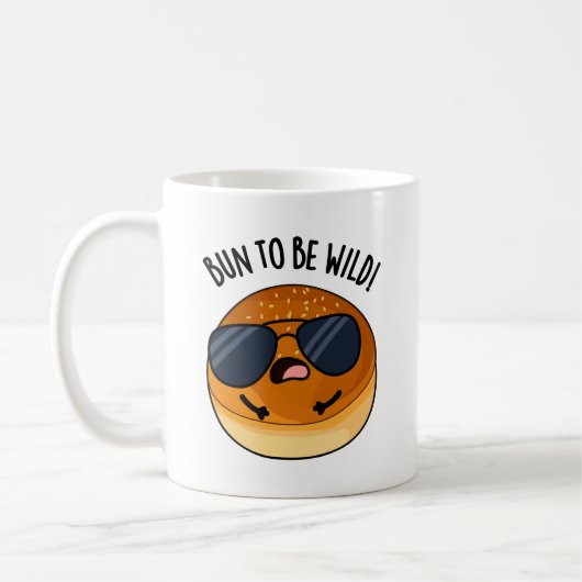Mug Bun To Be Wild Funny Food Pun (Gauche)