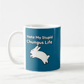 Mug Bunny Meme I Hate My Stud Chungus Life  (Gauche)