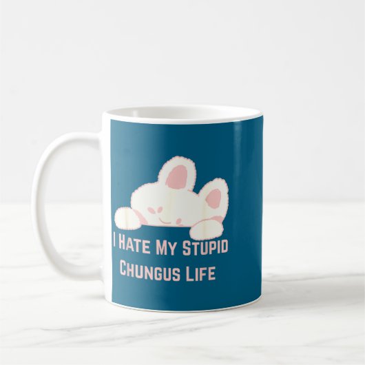 Mug Bunny Meme I Hate My Stud Chungus Life (Gauche)