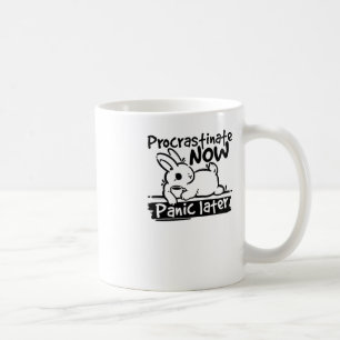 Mug Bunny Procrastinate Maintenant Panique Plus Tard S