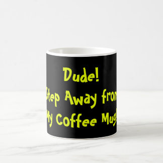Mug Bureaux "DUDE'S" Café Mug, ne touchez pas