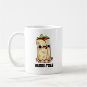 Mug Burritoes Funny Burrito Pun (Gauche)
