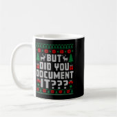 Mug But Did You Doent It Funny Office Christmas Ugly  (Gauche)