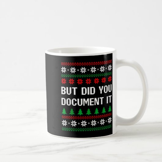 Mug But Did You Doent It Funny Office Ugly Christmas S (Droite)