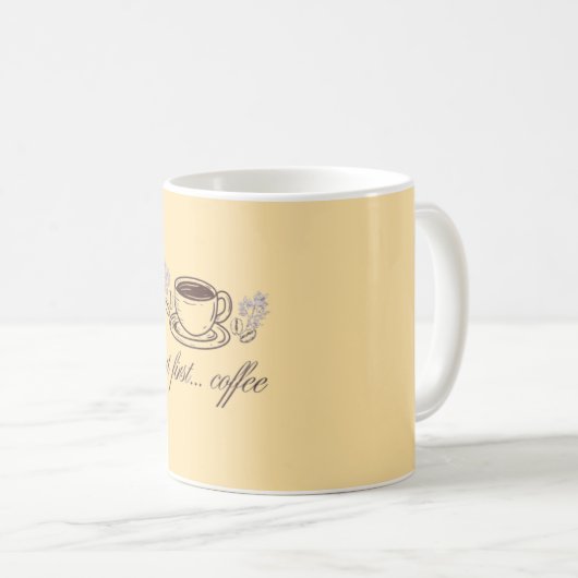 Mug But first...coffee -funny coffee quote (Devant droit)