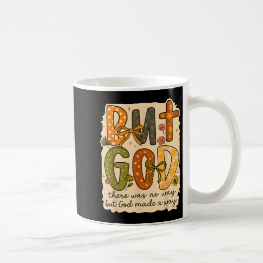 Mug But God Made A Way Floral Faith Quote Christian Gi (Droite)