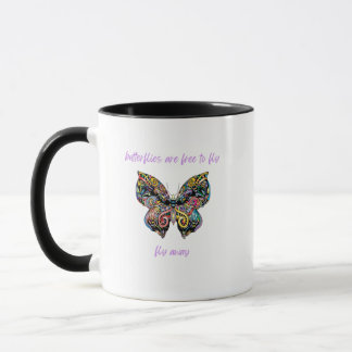 Mug Butterflies Are Free to Fly, Fly Away