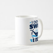 Mug Butterfly Stroke Swimmer I Don't Swim I Fly (Devant droit)