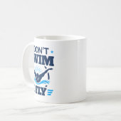 Mug Butterfly Stroke Swimmer I Don't Swim I Fly (Devant gauche)