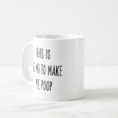 Mug Buveur de café drôle Ça va me faire caca (Devant gauche)