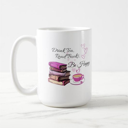 Mug "Buvez Du Thé. Lisez des livres. Sois Heureux ! - (Gauche)