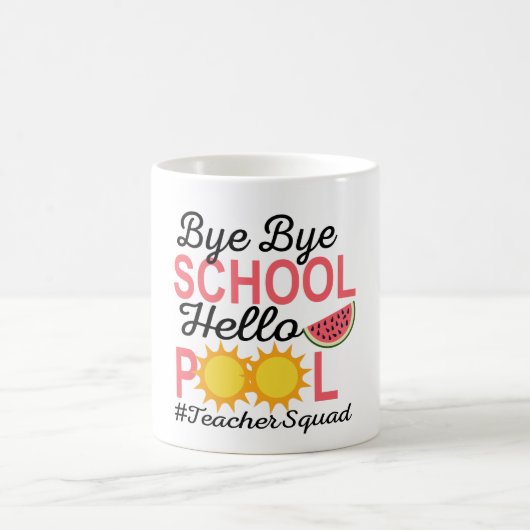 MUG BYE BYE SCHOOL HELLO POOL. (Centre)