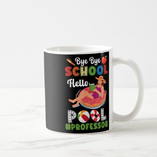 Mug Bye Bye School Hello Pool Professeur Sur Summer Br (Droite)