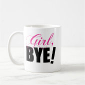 Mug BYE de fille ! Humour impertinent (Gauche)