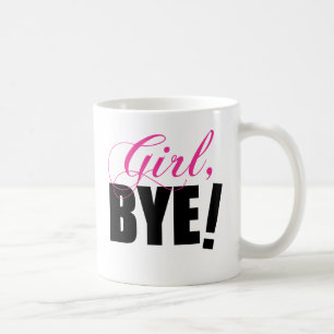 Mug BYE de fille ! Humour impertinent