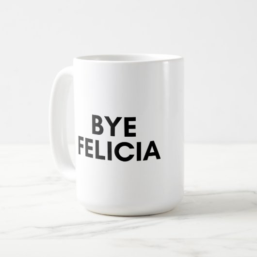 Mug bye felicia (Devant gauche)
