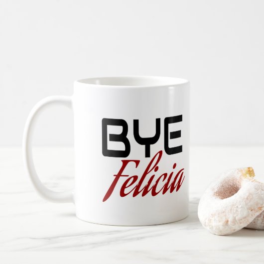 Mug Bye Felicia Funny (Avec donut)