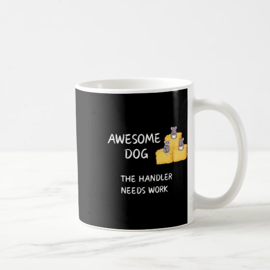 Mug Byrn Hunt - Café - Un Chien Awesome A Besoin De Tr (Droite)