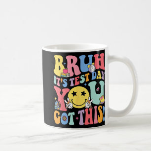 Mug C’est le jour du test Vous avez ce jour de test En