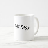 MUG C EST PAS FAUX (Devant droit)