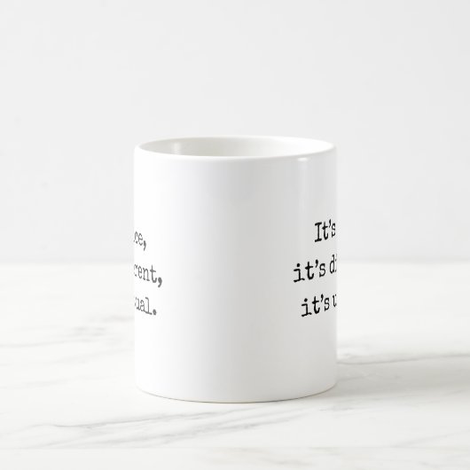 Mug C’est un fait, c’est différent, c’est inhabituel. (Centre)
