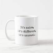 Mug C’est un fait, c’est différent, c’est inhabituel. (Gauche)
