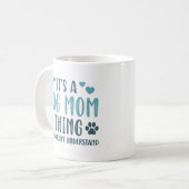 Mug C’est une maman de chien (Devant gauche)