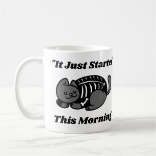 Mug Ça a juste commencé ce matin Drôle d'humour de tec