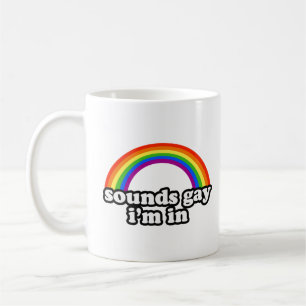 Mug Ça a l'air gay je suis partant