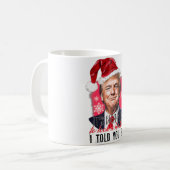 Mug Ça commence à ressembler beaucoup à ce que je vous (Devant gauche)