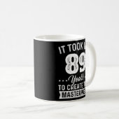 Mug Ça M'A Pris 89 Ans Chef D'Oeuvre 89E 89 (Devant droit)