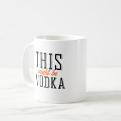 Mug Ça pourrait être de la vodka (Devant gauche)