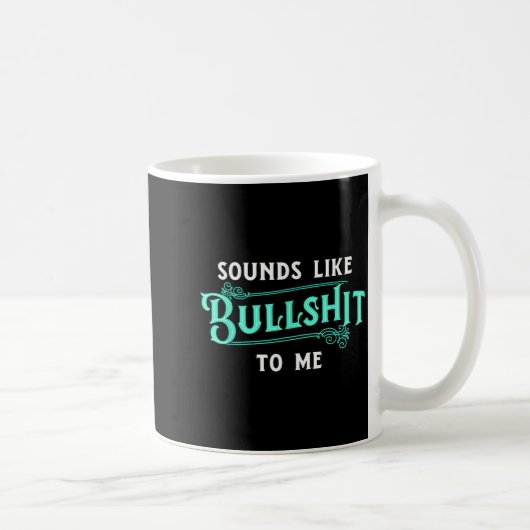 Mug Ça ressemble à de la foutaise pour moi drôle sarca (Droite)