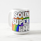 Mug Ça Semble Super Gay. J'y suis. (Devant gauche)