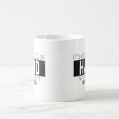Mug Ça va être dur, mais difficile n'est pas impossibl (Centre)