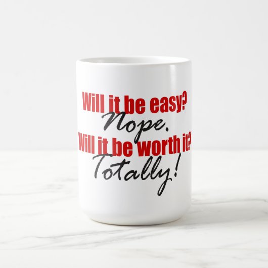 Mug Ça Vaut La Peine ! (Centre)