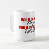 Mug Ça Vaut La Peine ! (Devant gauche)