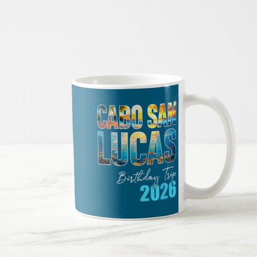 Mug Cabo San Lucas Birthday Trip 2026 Vacation Party C (Droite)