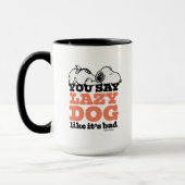 Mug cacahuètes | Snoopy You Say Lazy Dog Like It's Bad (Gauche)