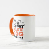 Mug cacahuètes | Snoopy You Say Lazy Dog Like It's Bad (Devant gauche)