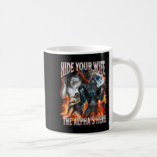 Mug Cachez Votre Femme L'Alpha Est Là Drôle De Loup-Ga