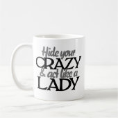 Mug Cachez votre fou et agissez comme une dame (Gauche)